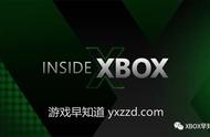 Inside Xbox 五月特别节目要闻回顾 含具体游戏介绍