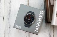 Garmin Venu 2智能运动腕表评测：运动健身的潮流首选