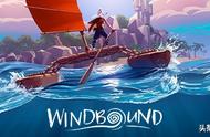 Windbound：开局一把桨，划船全靠浪