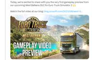 《欧洲卡车模拟2》西巴尔干DLC公布26分钟实机演示