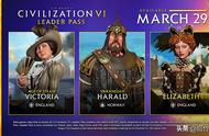 《文明6》季票DLC“英国统治者包”上线日期公布，迎来三位新领袖